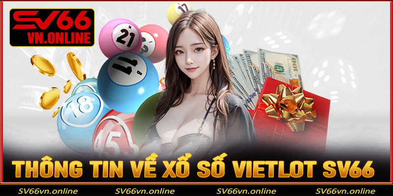 Một số thông tin về xổ số Vietlot SV66