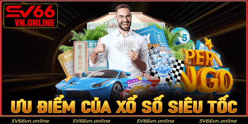 Ưu điểm của xổ số siêu tốc so với xổ số truyền thống