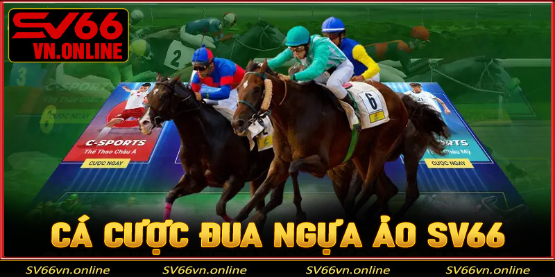 Cá cược đua ngựa ảo SV66 đầy kịch tính