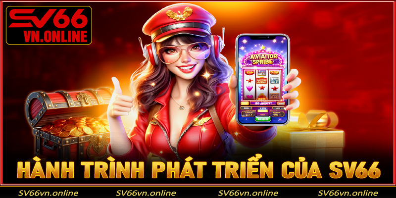 Hành trình phát triển của SV66 qua các cột mốc đáng nhớ