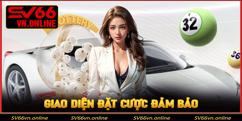 Giao diện đặt cược đảm bảo tính thân hiện và hiện đại