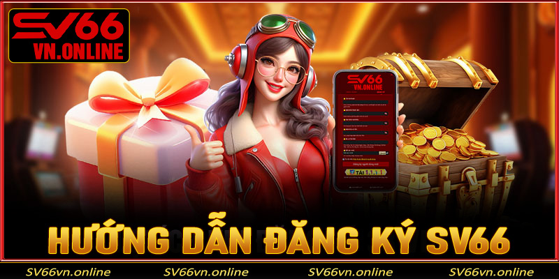 Hướng dẫn đăng ký SV66
