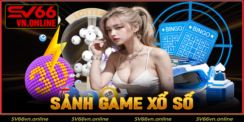 Sảnh game xổ số