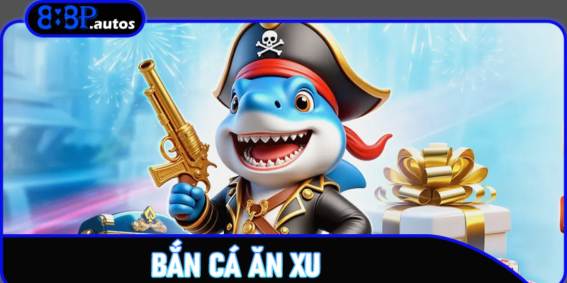 Bắn Cá Ăn Xu 888P: Hướng Dẫn Chi Tiết Để Làm Chủ Sòng Cá Trực Tuyến